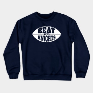 Beat the Knights // Vintage Football Grunge Gameday Crewneck Sweatshirt